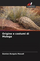 Damien Bungulu Masudi - Origine e costumi di Mulega