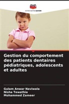 Gulam Anwar Naviwala, Nisha Tewathia, Mohammed Zameer - Gestion du comportement des patients dentaires pédiatriques, adolescents et adultes