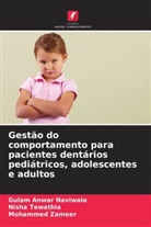 Gulam Anwar Naviwala, Nisha Tewathia, Mohammed Zameer - Gestão do comportamento para pacientes dentários pediátricos, adolescentes e adultos