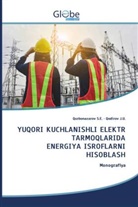 Qodirov J. U., Qodirov J.U., Qurbonazarov S. E., Qurbonazarov S.E. - YUQORI KUCHLANISHLI ELEKTR TARMOQLARIDA ENERGIYA ISROFLARNI HISOBLASH