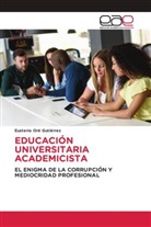Eusterio Oré Gutiérrez - EDUCACIÓN UNIVERSITARIA ACADEMICISTA