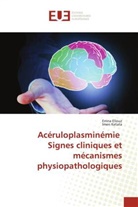 EMNA ELLOUZ, Imen Ketata - Acéruloplasminémie Signes cliniques et mécanismes physiopathologiques