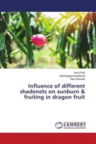 Raju Gawade, Baslingappa Kalalbandi, Amol Patil - Influence of different shadenets on sunburn & fruiting in dragon fruit