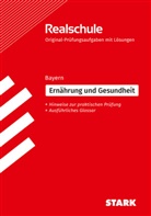 Regina Harmon, Adelheid Müller, Angela Nellen, Ulrike Niemetz, Ulrike u Niemetz - STARK Ernährung und Gesundheit - Realschulabschluss Bayern - Prüfungsvorbereitung