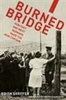 Edith Sheffer, Edith (Assistant Professor of History Sheffer, Sheffer Edith - Burned Bridge