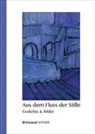 Sabine Abt, Kurt Aebli, Gabrielle Alioth, Bo - Aus dem Fluss der Stille