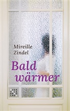 Mireille Zindel - Bald wärmer