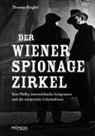 Thomas Riegler - Der Wiener Spionagezirkel