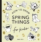 Alli Koch, Paige Tate &amp; Co. - Spring Things: How to Draw Books for Kids with Easter Eggs, Bunnies,