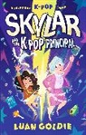 Luan Goldie - Skylar and the K-Pop Principal