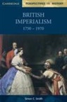 Simon C Smith, Simon C. Smith, Richard Brown, David Smith - British Imperialism 1750-1970