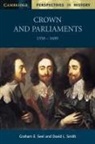 G. E. Seel, Graham Seel, Graham E Seel, David L Smith, David L. Smith - Crown and Parliaments, 1558 - 1689