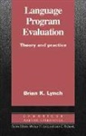 Lynch Brian K., Brian K Lynch, Brian K. Lynch, Lynch Brian K., Michael H. Long - Language Program Evaluation: Theory and Practice