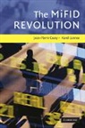 Jean-Pierre Casey, Casey Jean-Pierre, Karel Lannoo, Lannoo Karel - The MiFID Revolution