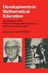 A. G. Howson, A G Howson, A. G. Howson - Developments in Mathematical Education