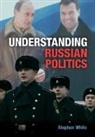 Stephen White - Understanding Russian POlitics