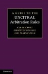 Clyde Croft, Clyde E. Croft, Christopher Kee, Kee Christopher, Jeff Waincymer, Waincymer Jeff - Guide to the UNCITRAL Arbitration Rules