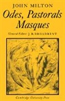 John Milton, David Aers, Aers David, John Broadbent, Broadbent John, Winifred Maynard... - Odes, Pastorals, Masques