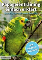 Irina Müller - Papageientraining einfach erklärt
