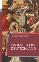 Herold Zu Moschdehner - Ein Kalifat in Deutschland