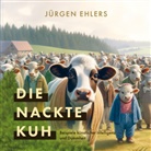 Jürgen Ehlers - Die nackte Kuh