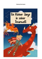 Thomas Herrmann - Ein kleiner Junge in seiner Traumwelt