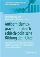 Jana-Andrea Frommer, Frommer, Jana-Andrea Frommer, Sarah Jadwiga Jahn, Sarah Jadwiga Jahn - Antisemitismusprävention durch ethisch-politische Bildung der Polizei