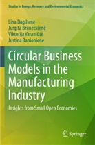 Justina Banionien_, Justina Banionien¿, Jurgita Bruneckien_, Jurgita Bruneckien¿, Jurgita Bruneckiene, Lina Dagilien_... - Circular Business Models in the Manufacturing Industry