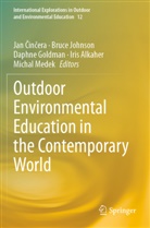 Jan ¿In¿Era, Iris Alkaher, Jan Cincera, Daphne Goldman, Daphne Goldman et al, Bruce Johnson... - Outdoor Environmental Education in the Contemporary World