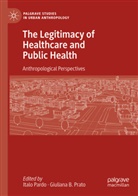 Italo Pardo, Prato, Giuliana B. Prato - The Legitimacy of Healthcare and Public Health