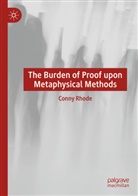 Conny Rhode - The Burden of Proof upon Metaphysical Methods