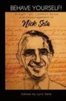 Lynn Seta - Behave Yourself! Straight Talk, Common Sense and Encouragement of Nick Seta