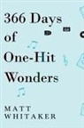 Matt Whitaker - 366 Days of One-Hit Wonders