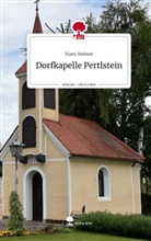 Hans Steiner - Dorfkapelle Pertlstein. Life is a Story - story.one