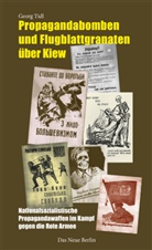 Georg Tidl - Propagandabomben und Flugblattgranaten über Kiew