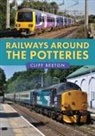 Cliff Beeton - Railways Around the Potteries