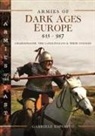 Gabriele Esposito - Armies of Dark Ages Europe, 613-987