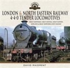 David Maidment - London & North Eastern Railway 4-4-0 Tender Locomotives