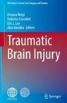 Etrusca Brogi, Federico Coccolini, Eric J. Ley, Alex Valadka - Traumatic Brain Injury