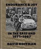 David Hoffman - Endurance & Joy in the East End 1971-87