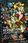 Chetan Bhatt, Bhatt Chetan - Revolutionary Road to Me