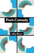 Alfie Bown, Alfie (University of London Bown, Bown Alfie - Post-Comedy