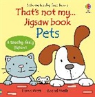 Fiona Watt, Watt Fiona, Rachel Wells, Wells Rachel - That''s Not My... Jigsaw Book: Pets