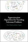 Vera Traub, Vera (University of Bonn) Vygen Traub, Jens Vygen, Vygen Jens - Approximation Algorithms for Traveling Salesman Problems