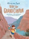 Amy Graves, Pam Schweitzer - Alice and Jack Hike the Grand Canyon