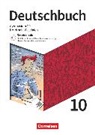 Alexander Joist, Angela Mielke, Angelika Thönneßen-Fischer, Christoph Fischer, Christoph Oldeweme, Christoph Schappert... - Deutschbuch Gymnasium - Nordrhein-Westfalen - Neue Ausgabe - 10. Schuljahr