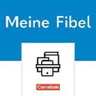 Meine Fibel - Ausgabe 2022 - 1. Schuljahr