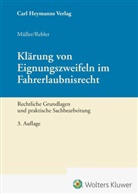 Dieter Müller, Adolf Rebler, Dieter Müller, Rebler, Adolf Rebler - Klärung von Eignungszweifeln im Fahrerlaubnisrecht