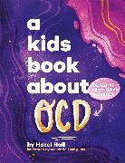 Hazel Hall, Hall Hazel, McKenzie Young-Roy - A Kids Book About OCD