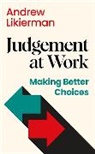 Andrew Likierman, Likierman Andrew - Judgement at Work